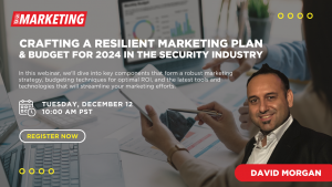 Crafting a Resilient Marketing Plan for 2024 in the Security Industry