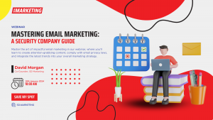 Mastering Email Marketing: A Security Company Guide