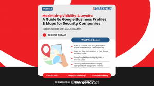 Maximizing Visibility & Loyalty: A Guide to Google Business Profiles & Maps for Security Companies