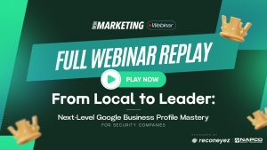 From Local to Leader: Next-Level GBP Mastery for Security Companies