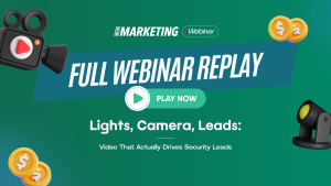 Lights, Camera, Leads: Video That Actually Drives Security Leads